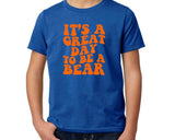 It's a Great Day to be a Bear Tee