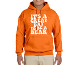 It's a Great Day to be a Bear Groovy Sweatshirt