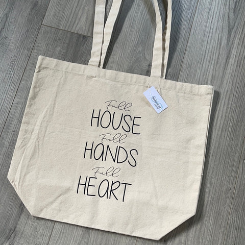 Full Home, Full Hands, Full Heart Tote Bag